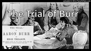 The Trial of Aaron Burr - You Are There