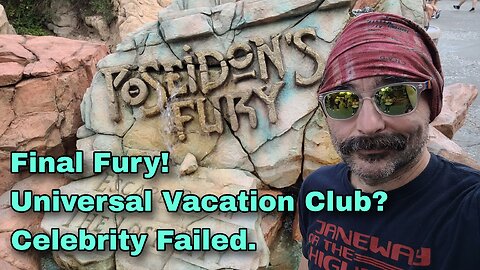 Poseidon's Final Fury | Universal Vacation Club? | Burger & Donut | Celebrity Cruises Failed