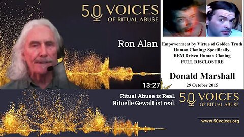 Ron Alan ~ 50 Voices of Ritual Abuse (Tied to Donald Marshall)