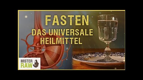 Fasten - Das universale Heilmittel.