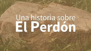 Una Historia Sobre El Perdón