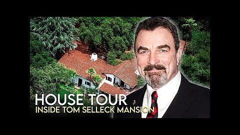 Tom Selleck | House Tour | Los Angeles Apartment & Hidden Valley Ranch