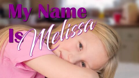 My Name is Melissa Teaser