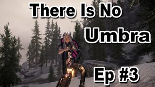 Modded Skyrim: There Is No Umbra Blind Ep#3