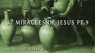 37 Miracles of Jesus #9