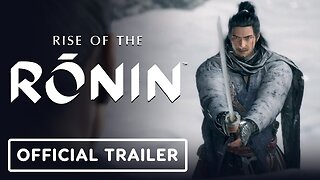 Rise of the Ronin - Official Story Trailer