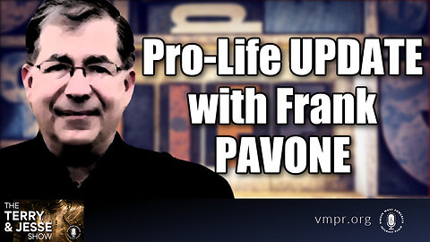 08 Mar 24, The Terry & Jesse Show: Pro-Life Update with Frank Pavone