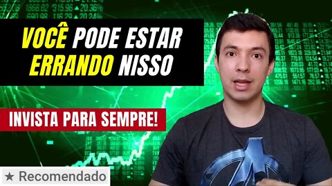 Investindo para sempre - Seu dinheiro trabalhando para você e a sua independência financeira