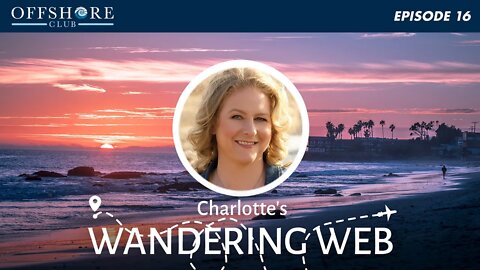 Charlotte's Wandering Web | Episode 16