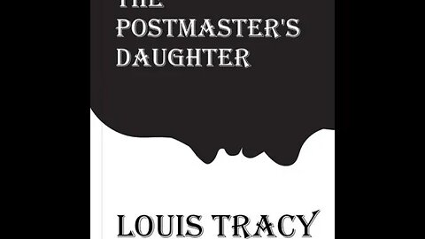 The Postmaster's Daughter by Louis Tracy - Audiobook