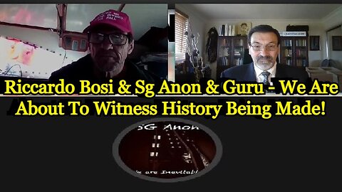 Riccardo Bosi & Sg Anon & Guru - We Are About To Witness History Being Made!
