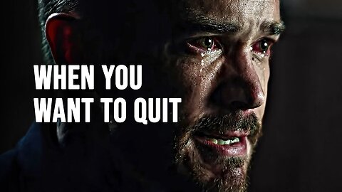WHEN YOU WANT TO QUIT - Motivational Speech