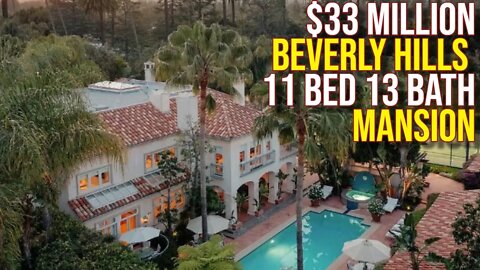 $33 Million Spanish style Mansion Beverly Hills