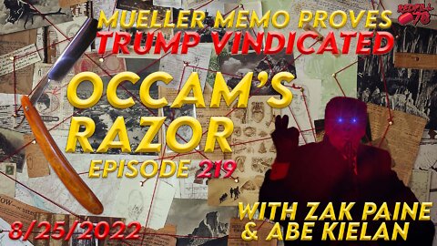 Mueller Memo Vindicates Trump - AGAIN Today on Occam’s Razor Ep. 219