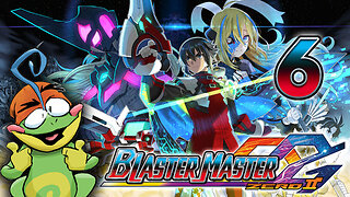 Blaster Master Zero 2 PART 6: Let's Go Get Those Guys