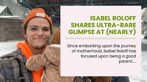 Isabel Roloff Shares Ultra-Rare Glimpse at (Nearly) 15-Month-Old Son Mateo