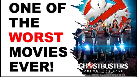 AN ALL-AROUND TERRIBLE MOVIE, Ghostbusters 2016 was best left on the cutting room floor!