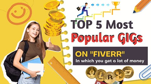 Top 5 Most Popular GIGs On FIVERR