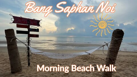 Bang Saphan Noi Morning Beach Walk - Prachuap Khiri Khan Thailand 2022