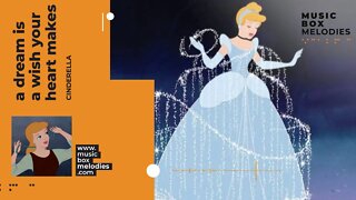 [Music box melodies] - A dream is a wish your heart makes by Cinderella