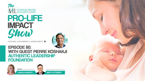 Pro-Life Impact Show Episode 80: Pierre Koshakji