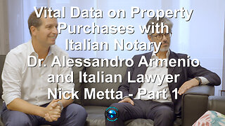 Italian Property Purchases: Italian Notary Dr. Alessandro Armenio, Italian Lawyer Nick Metta-Part 1