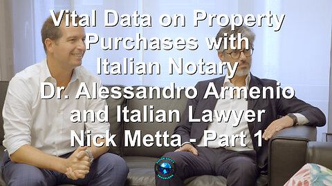 Italian Property Purchases: Italian Notary Dr. Alessandro Armenio, Italian Lawyer Nick Metta-Part 1