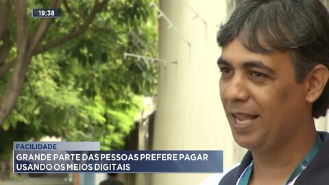 Facilidade: Grande parte das pessoas prefere pagar usando os meios digitais