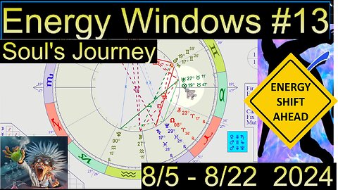 ES#13 Individual Soul's Journey: 8/5 - 8/22 2024