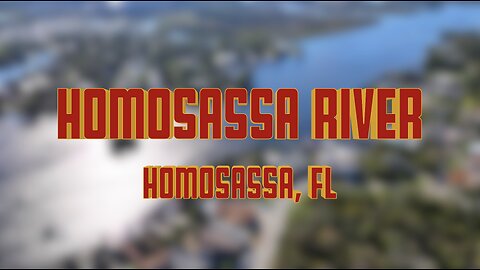 Homosassa River Fly Over - Florida