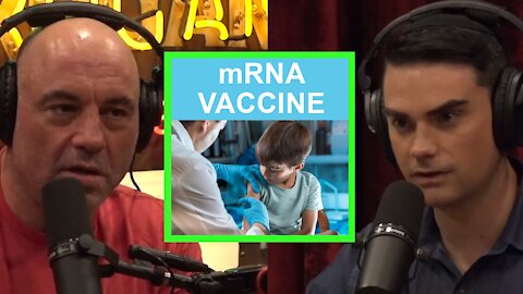 Joe Rogan And Ben Shapiro: Experimental mRNA Vaccines And Children
