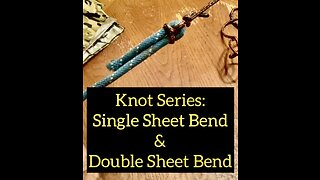 Knot Series: Sheet Bend Knot