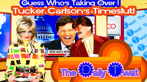 Taking over Tucker Carlson's Time Slot on Fux News The Daily Twat