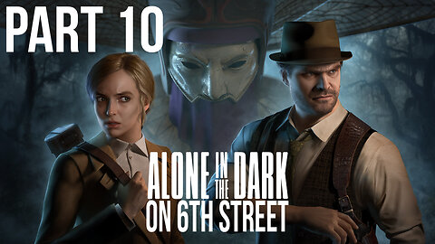 Alone in the Dark on 6th Street Part 10