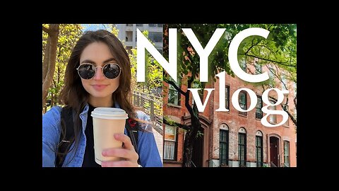 NYC VLOG: Day in the Life Exploring Manhattan and Living my Best Life