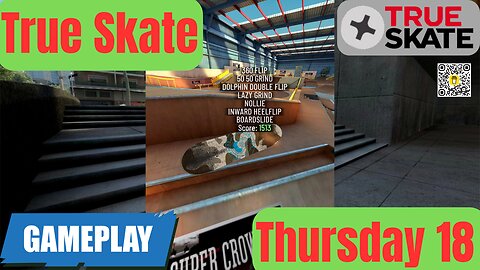 18 True Skate | Gameplay Thursday I 4K