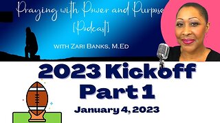 PODCAST S11E31: 2023 Kickoff Part 1 | Zari Banks, M.Ed | Jan. 4, 2023 - PWPP