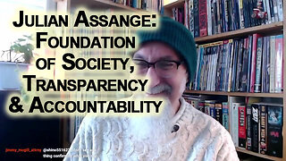 Julian Assange: Foundation of Society Should Be Transparency & Accountability of Capital As Power