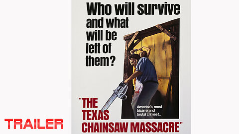 THE TEXAS CHAINSAW MASSACRE - OFFICIAL TRAILER #2- 1974