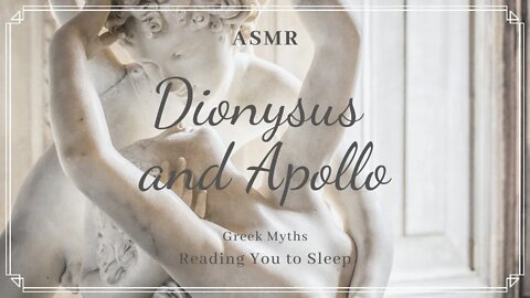 ASMR BEDTIME STORIES 💤(Soft Whisper)Reading you into Sleep🔱 Myth of Dionysus and Apollo