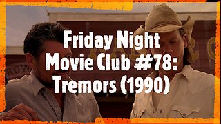 Friday Night Movie Club #78: Tremors (1990)