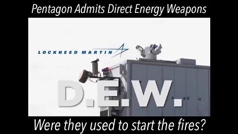PENTAGON ADMITS THEY HAVE[DEW] DIRECT ENERGY WEAPONS