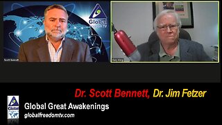 2023-05-09 Global Great Awakenings. Dr. Scott Bennett, Dr. Jim Fetzer.