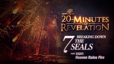 Heaven Rains Fire | 20-MINUTES OF REVELATION - EP 10 | The 7 Seals: Part 8 - |