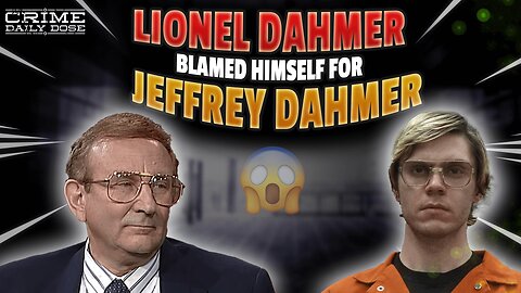 Lionel Dahmer Blames Himself For His Sons Actions