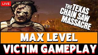 🔴LIVE! The Texas Chainsaw Massacre - Max Level Escape Gameplay