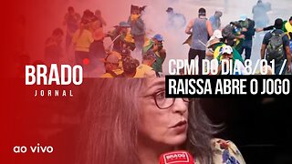 CPMI DO DIA 8/01 / RAISSA ABRE O JOGO - AO VIVO: BRADO JORNAL - 27/02/2023