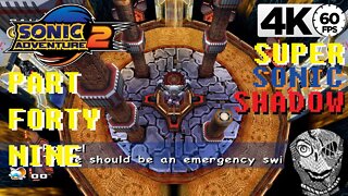 (PART 49) Sonic Adventure 2 4k [Rouge Final Stage Cannon's Core] Super Sonic/Super Shadow