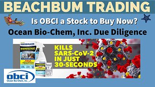 Is OBCI a Stock to Buy Now? - OBCI - Ocean Bio-Chem, Inc. [Due Diligence] [DD] [BeachBum Trading]