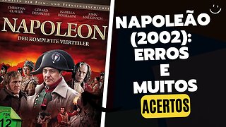 NAPOLEÃO BONAPARTE (2002): ELOGIOS, OBVIEDADES E POUCAS CRÍTICAS!